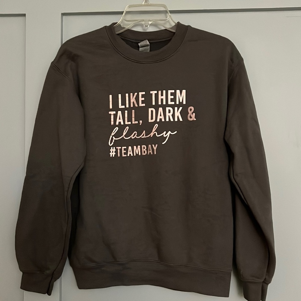 “I Like Them Tall, Dark and Flashy. #TeamBay” Horse Sweatshirt, Size Small